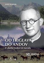 Od triglava do andov. V sluzbi Cerkve in naroda. Spomini