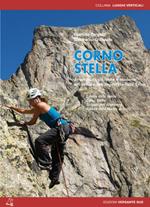 Corno Stella. Arrampicate classiche e moderne nel vallone dell'Argentera-Valle Gesso