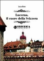 Lucerna. Il cuore della Svizzera