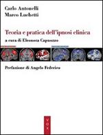 Teoria e pratica dell'ipnosi clinica