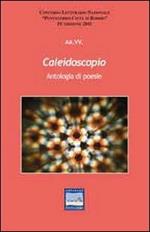 Caleidoscopio. Antologia di poesie