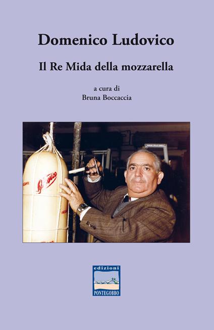 Domenico Ludovico. Il Re Mida della mozzarella - copertina