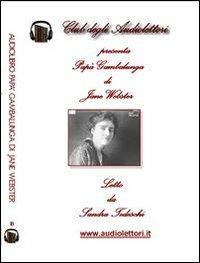 Papà Gambalunga letto da Sandra Tedeschi. Audiolibro. CD Audio formato MP3  - Jean Webster - Libro - Club degli Audiolettori - | laFeltrinelli