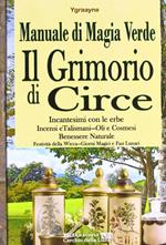 Manuale di magia verde. Il grimorio di circe