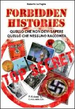 Forbidden History. Quello che non devi sapere, quello che nessuno racconta