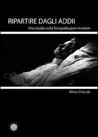 Ripartire dagli addii - Mirko Orlando - copertina