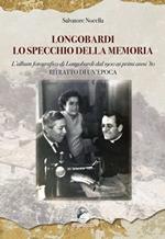 Longobardi lo specchio della memoria. L'album fotografico di Longobardi dal 1900 ai primi anni '80. Ritratto di un'epoca