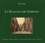 La sinagoga dei Sabbioni. Il tempio di rito italiano a Ferrara da Ser Mele ai Finzi Contini