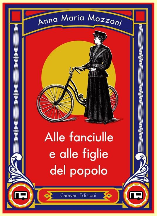 Alle fanciulle e alle figlie del popolo - Anna M. Mozzoni - copertina