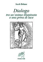 Dialogo tra un'anima illuminata e una priva di luce