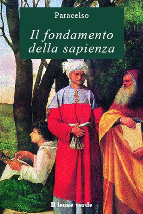 Il fondamento della sapienza - Paracelso,Bruno Cerchio - ebook