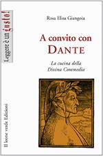 A convito con Dante. La cucina della Divina Commedia