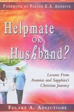 Helpmate or hushband? Lessons from ananias and Sapphira's Christian Journey