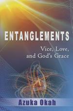 Entanglements. Vice, love, and God's grace