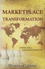 Marketplace transformation. Divine shift to global responsability