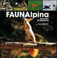 Fauna alpina. Incontri ed emozioni. Ediz. illustrata - Sandro Zanghellini,Arturo Rossi - copertina