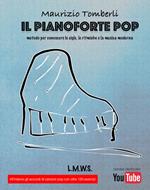 Il pianoforte pop. Metodo per conoscere le sigle, le ritmiche e la musica moderna