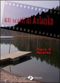 Gli scatti di Aulanko - Paolo G. Malerba - copertina