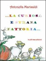 La curiosa e strana fattoria