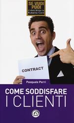 Come soddisfare i clienti