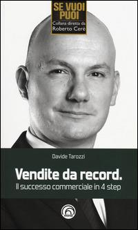 Vendite da record. Il successo commerciale in 4 step - Davide Tarozzi - copertina