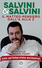 Salvini & Salvini. Il Matteo-pensiero dall'A alla Z