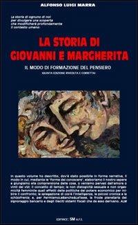 La storia di Giovanni e Margherita. Il modo di formazione del pensiero - Alfonso Luigi Marra - copertina