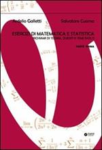 Esercizi di matematica e statistica. Richiami di teoria, quesiti e temi svolti. Vol. 1