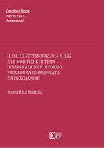 Il D.L. 12 settembre 2014 n.132 e le modifiche in tema di separazione e divorzio procedura semplificata e negoziazione