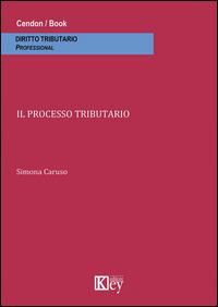 Il processo tributario - Simona Caruso - copertina