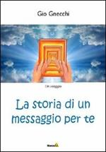 La storia di un messaggio per te