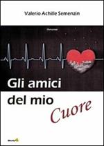 Gli amici del mio cuore