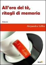 All'ora del tè. Ritagli di memoria