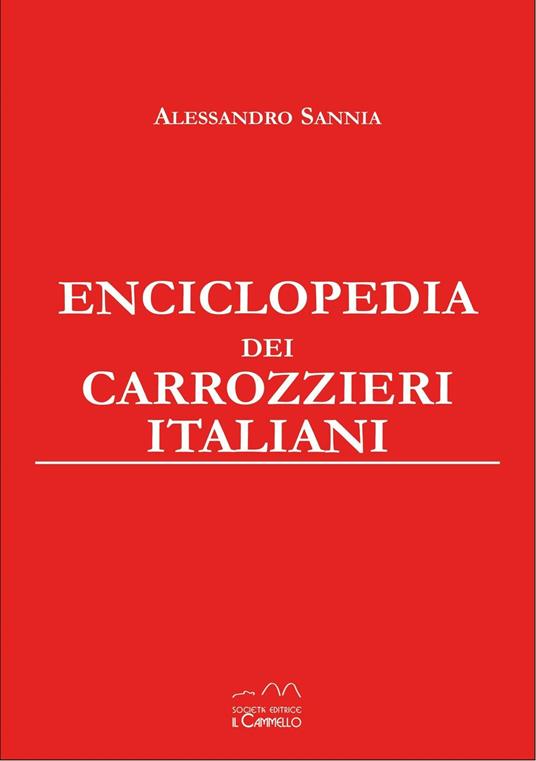 Enciclopedia dei carrozzieri italiani. Ediz. da collezione - Alessandro Sannia - copertina