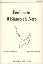 Perdonate il bianco e il nero