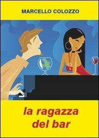 La ragazza del bar - Marcello Colozzo - copertina