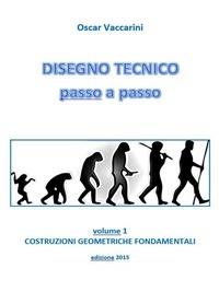 Disegno tecnico passo a passo - Oscar Vaccarini - ebook