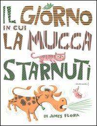 Il giorno in cui la mucca starnutì - James Flora - copertina