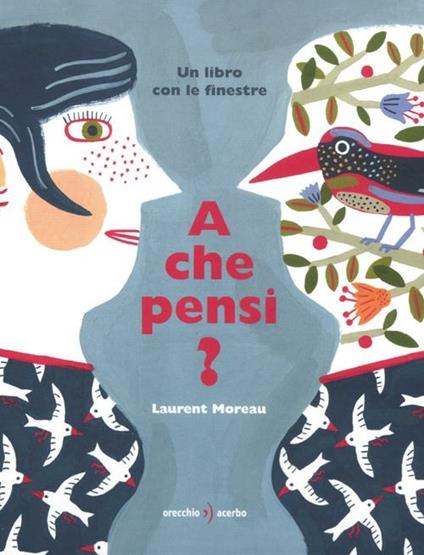 A che pensi? Ediz. illustrata - Laurent Moreau - copertina