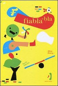 Fiabla-bla - Fausta Orecchio,Olivier Douzou - copertina