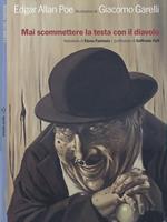 Mai scommetere la testa con il diavolo. Con poster. Ediz. illustrata