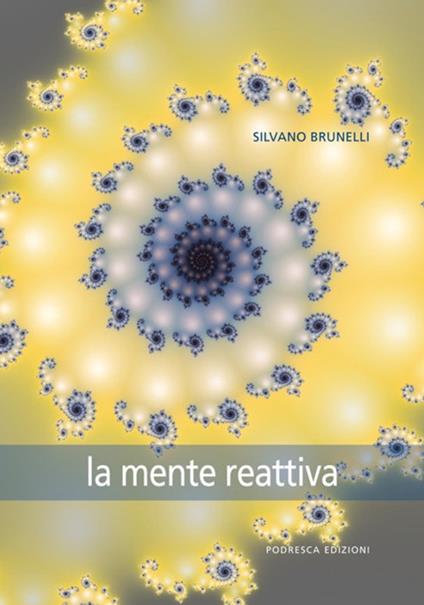 La mente reattiva - Silvano Brunelli - copertina