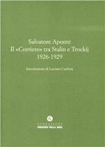 Il «Corriere» tra Stalin e Trockij 1926-1929