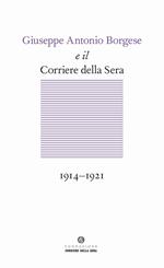 Giuseppe Antonio Borgese e il Corriere della Sera (1914-1921)