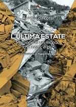 L'ultima estate. Memorie di un mondo che non c'è più