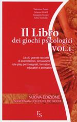 Il libro dei giochi psicologici. Vol. 1: La più grande raccolta di esercitazioni, simulazioni, role playing per insegnanti, formatori, educatori e animatori.