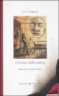 L'uomo della sabbia. Ediz. illustrata - Ernst T. A. Hoffmann - copertina