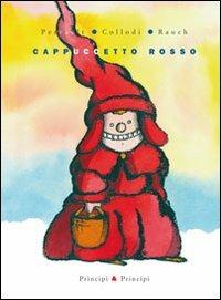 Cappuccetto Rosso. Ediz. illustrata - Charles Perrault,Carlo Collodi,Andrea Rauch - 6