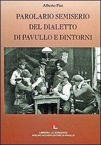 Parolario semiserio del dialetto di Pavullo e dintorni - Alberto Pini - copertina