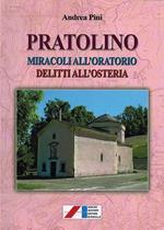 Pratolino. Miracoli all'oratorio, delitti all'osteria